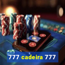 777 cadeira 777